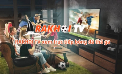 Giới thiệu RakhoiTV trải nghiệm giải trí mới lạ và đa dạng